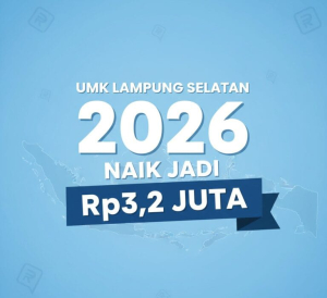 UMK Lampung Selatan 2026 Naik 4,64% Jadi Rp3.219.609 Berlaku Mulai 1. Januari